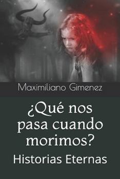 Paperback ¿Qué nos pasa cuando morimos?: Historias Eternas [Spanish] Book