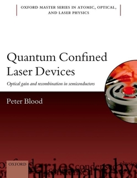 Paperback Quantum Confined Laser Devices: Optical Gain and Recombination in Semiconductors Book