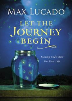 Hardcover Let the Journey Begin: Finding God's Best for Your Life Book