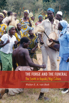 Paperback The Forge and the Funeral: The Smith in Kapsiki/Higi Culture Book