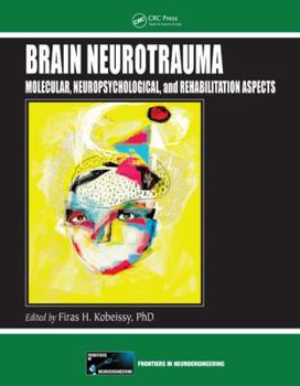 Hardcover Brain Neurotrauma: Molecular, Neuropsychological, and Rehabilitation Aspects Book