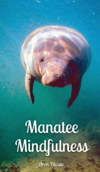 Hardcover Manatee Mindfulness Book