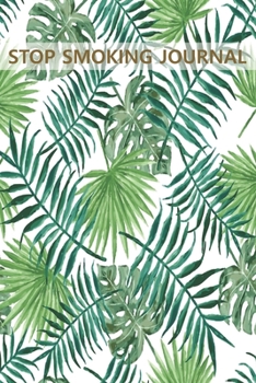 Paperback Stop Smoking Journal: Inspirational Habit Tracker With Coloring and Motivational Pages and Prompts Book