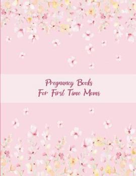 Paperback Pregnancy Books For First Time Moms: Pink Blossom Floral Design, Pregnancy Record Book Large Print 8.5" x 11" Pregnancy Memory Book With Monthly To Do [Large Print] Book