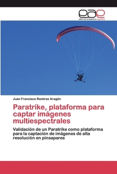 Paperback Paratrike, plataforma para captar imágenes multiespectrales [Spanish] Book