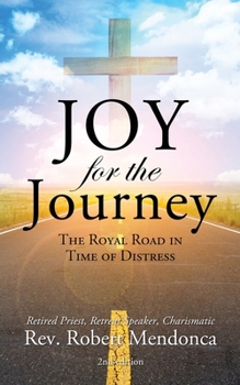 Paperback Joy for the Journey: The Royal Road In Time Of Distress Book