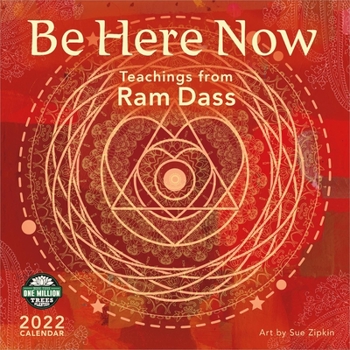 Calendar Be Here Now 2022 Wall Calendar: Teachings from RAM Dass Book