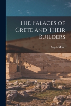 Paperback The Palaces of Crete and Their Builders Book