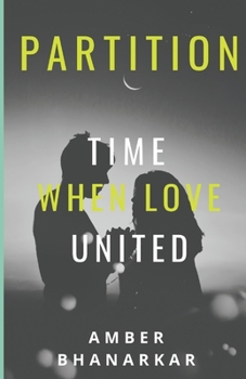 Paperback Partition: Time When Love United Book