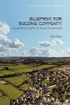 Paperback Blueprint for Building Community: Leadership Insights for Good Government Book
