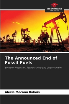 The Announced End of Fossil Fuels