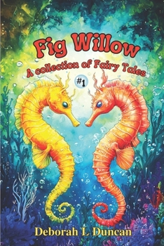 Paperback Fig Willow: A collection of Fairy Tales #1 Book