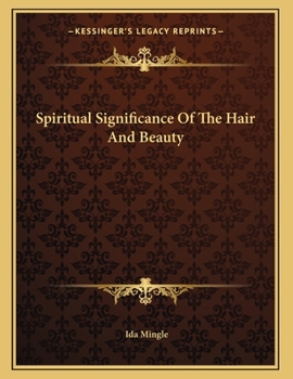 Paperback Spiritual Significance Of The Hair And Beauty Book