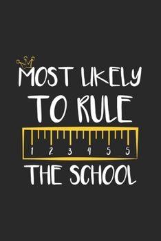 Paperback Most Likely To Rule The School Calendar 2020: Teacher Calendar 2020 / Teacher Planner Notebook Gift for taking notes in school 120 Pages / 6x9 Teacher Book