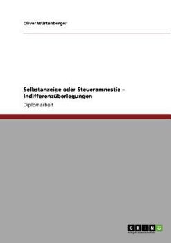 Paperback Selbstanzeige oder Steueramnestie - Indifferenzüberlegungen [German] Book