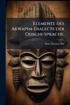 Paperback Elemente des Akwapim-Dialects der Odschi-Sprache. [German] Book