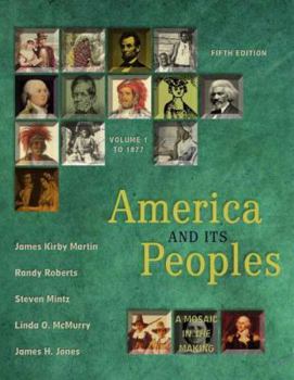Paperback America and Its Peoples: A Mosaic in the Making, Volume I (Chapters 1-16) Book