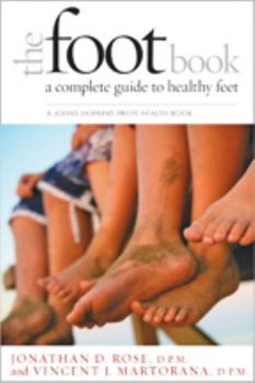 Paperback The Foot Book: A Complete Guide to Healthy Feet Book