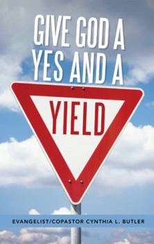 Hardcover Give God a Yes and a Yield Book