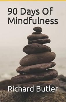 Paperback 90 Days of Mindfulness: Be Present Book