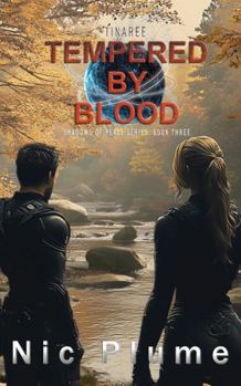 Paperback Tinaree - Tempered by Blood: A Shadows of Peace military science fiction thriller Book
