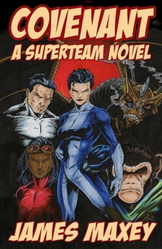 Covenant: A Superteam Novel - Book #3 of the Whoosh! Bam! Pow!