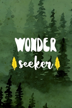 Paperback Wonder Seeker: All Purpose 6x9 Blank Lined Notebook Journal Way Better Than A Card Trendy Unique Gift Green Forest Wander Book