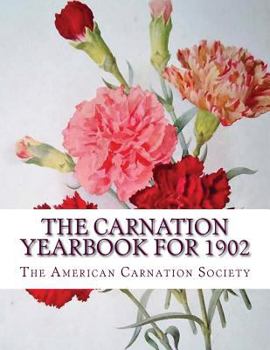 Paperback The Carnation Yearbook for 1902 Book