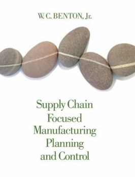Hardcover Supply Chain Focused Manufacturing Planning and Control Book