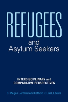 Hardcover Refugees and Asylum Seekers: Interdisciplinary and Comparative Perspectives Book