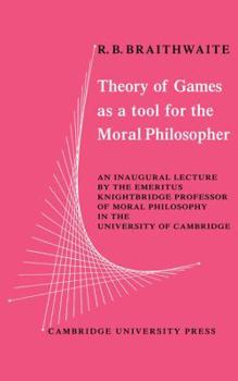 Paperback Theory of Games as a Tool for the Moral Philosopher Book