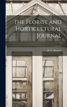 Hardcover The Florist and Horticultural Journal; 3 Book