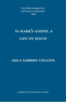 Hardcover Is Mark's Gospel a Life of Jesus: The Question of Genre (Pere Marquette Theology Lecture) Book