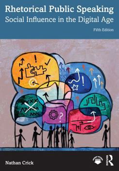 Paperback Rhetorical Public Speaking: Social Influence in the Digital Age Book
