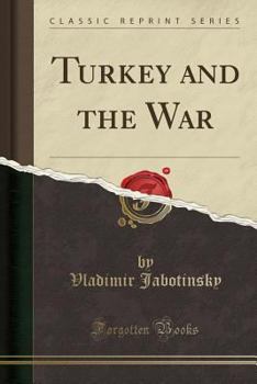 Paperback Turkey and the War (Classic Reprint) Book