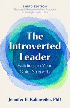 Paperback The Introverted Leader, 3rd Edition: Building on Your Quiet Strength Book
