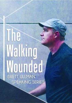 Walking Wounded: Brett Ullman Speaking Series