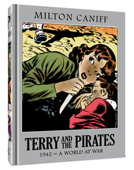 Hardcover Terry and the Pirates: The Master Collection Vol. 8: 1942 - A World at War Book