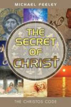 Paperback The Secret of Christ: The Christos Code Book