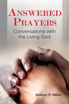 Paperback Answered Prayers: Conversations with the Living God Book