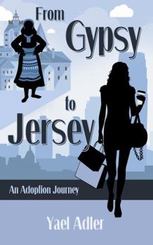 Paperback From Gypsy to Jersey: An Adoption Journey Book