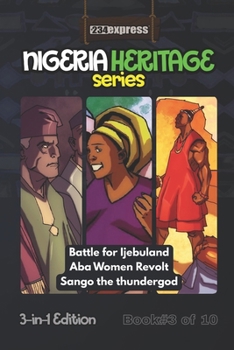 Paperback Battle for Ijebuland - Aba Women Revolt - Sango: Nigeria Heritage Series 3-in-1 Storybooks Book