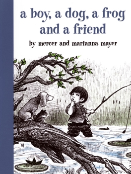 A Boy, a Dog, a Frog, and a Friend (Picture Puffin Books) - Book #3 of the A Boy, a Dog and a Frog
