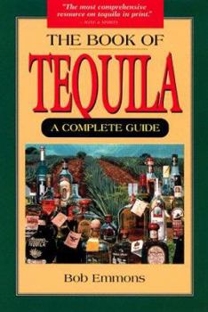 Paperback The Book of Tequila: A Complete Guide Book