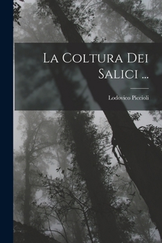 Paperback La Coltura Dei Salici ... [Italian] Book