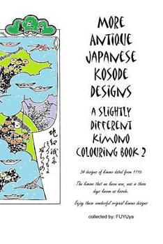 Paperback More Antique Japanese Kosode designs: a slightly different kimono colouring book 2 Book
