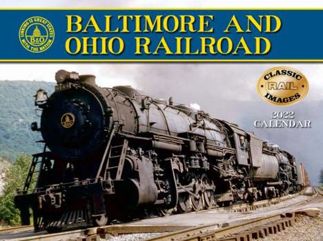 Calendar Baltimore and Ohio Railroad 2022 Calendar Book