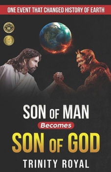 Paperback Son of Man becomes Son of GOD: ONE event that Changed History of Earth Book