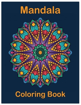 Mandala Coloring Book: Big mandalas to color for relaxation