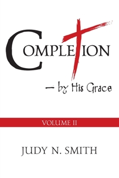 Paperback COMPLETION (Volume II): by His Grace Book